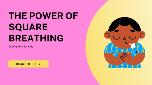 The Power of Square Breathing as a Coping Skill for Kids
